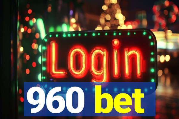 960 bet